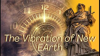 The Vibration of New Earth - Divine Guidance #newearth