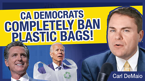 CA Democrats Completely Ban Plastic Bags!