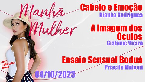 Manhã Mulher - 04/09/2023 - Edição Completa