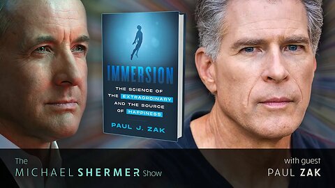 Immersion: The Science of the Extraordinary and the Source of Happiness (Paul Zak)