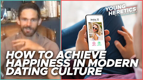 How to achieve happiness in modern dating culture