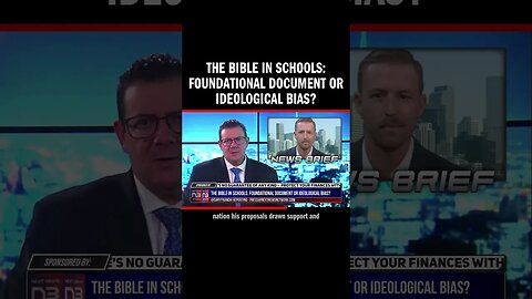 The Bible in Schools: Foundational Document or Ideological Bias?