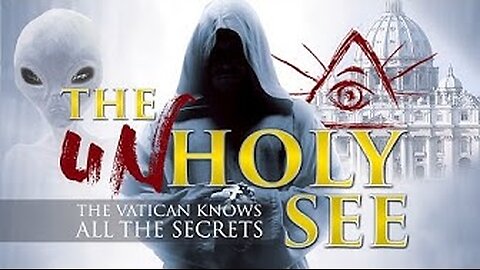 True Legends - Episode 2: The UnHoly See. Vatican Preparing for the Arrival of “Alien Saviors”?