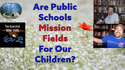 Are Public Schools Mission Fields For Our Children?