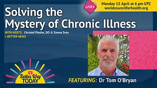 Solving the Mystery of Chronic Illness with Dr Tom O'Bryan | Better Way Today