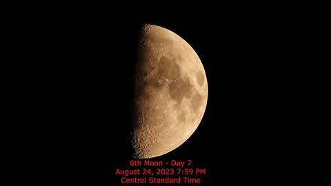 First Quarter Phase - August 24, 2023 7:59 PM CST (6th Moon Day 7)
