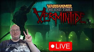 Livestream - Warhammer: End Times - Vermintide - New to Warhammer