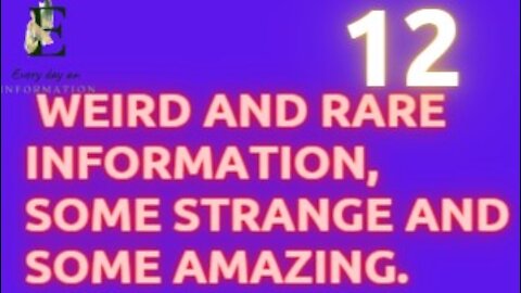 12-weird-and-rare-information-some-strange-an some-a