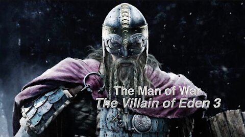 The Man of War - Understanding Eden - The Villain of Eden - 3