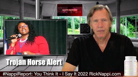 Trojan Horse Alert with Rick Nappi #NappiReport