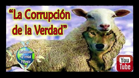 "La Corrupción de la Verdad"