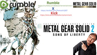 Metal Gear Solid 2 Sons Of Liberty livestream road to 200 followers #RumbleTakeOver!