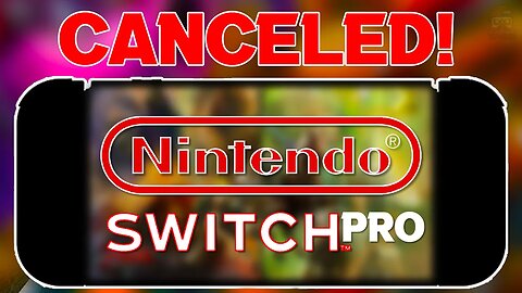 Nintendo Switch Pro WAS Happening But Is Now CANCELED!