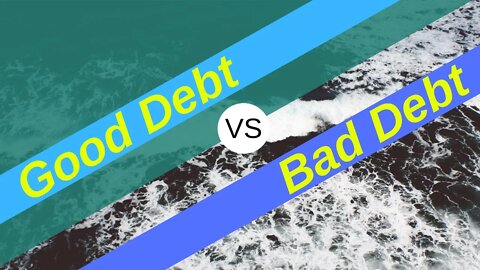 Good debt vs bad debt