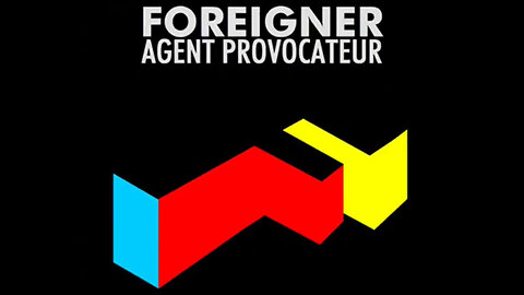 FOREIGNER - Agent Provocateur