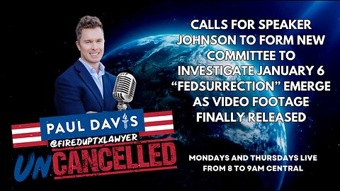 January 6th | Calls emerge for Speaker Johnson to form Jan6 committee to investigate "fedsurrection"