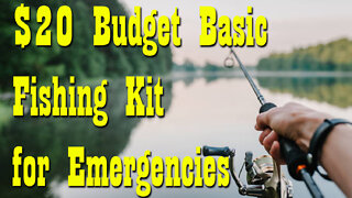 $20 Budget Basic fishing kit for Long Term Disasters ~ Preparedness