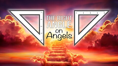 "The Right Angle on Angels" Sabbath Livestream, February 19, 2022