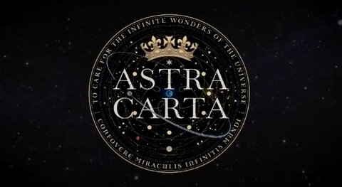 Astra & Terra Carta. Prince Charles king of the World & the Universe ? & anointed king of Israel ?