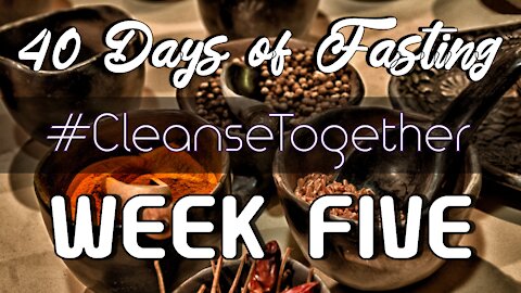 #CleanseTogether - Food Vlog Week Five Highlights
