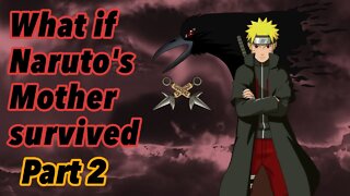 What if Naruto’s Mother Survived | A Mother’s Knight | Part 2