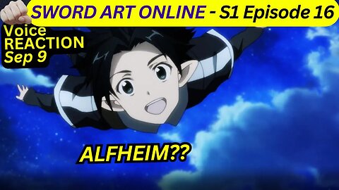 Alfheim? Kayaba's new trap? | sword art online anime reaction theory s1 episode 16 harsh&blunt