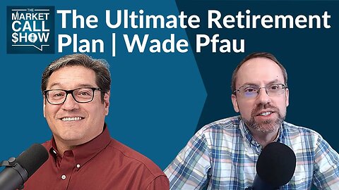 The Ultimate Retirement Plan | Wade Pfau | Ep 63