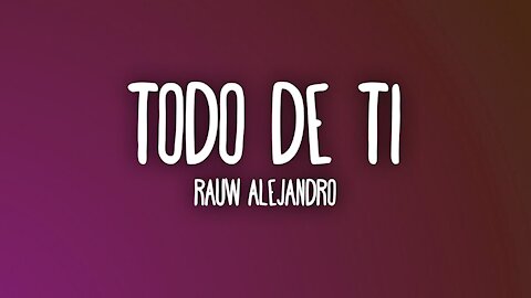 Rauw Alejandro - Todo de Ti (Video Oficial)