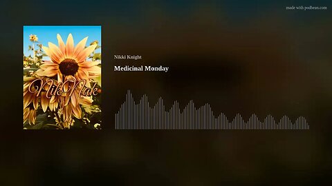 Medicinal Monday