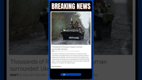 Breaking News | Ukrainian troops surrounded by Russians in Lyman: Tensions high | #shorts #news