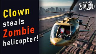 Clown Chopper! - Leaky the Clown 8 - PZ Roleplay