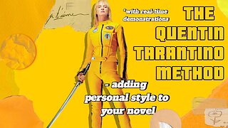 The Quentin Tarantino Method: How to add personal style to your novel w/ REAL-TIME Demonstrations