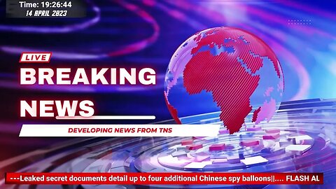 Leaked secret documents detail up to four additional Chinese spy balloons