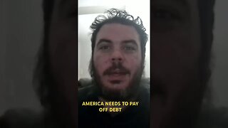 AMERICA NEEDS TO PAY OFF DEBT