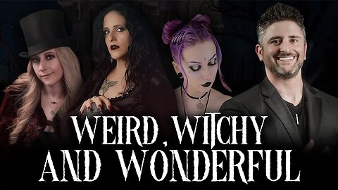 Weird, Witch and Wonderful – Explore the World of Witchcraft and Paranormal Activity
