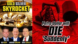 Bo Polny - Gold+Silver SKYROCKET US Dollar DIES Bo Polny Andrew Sorchini Dave Scarlett - Captions