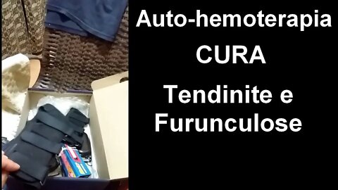 AUTO-HEMOTERAPIA CURA TENDINITE E FURUNCULOSE