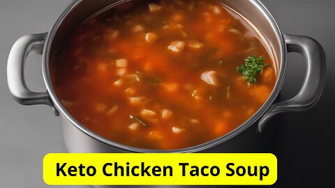 Keto Chicken Taco Soup