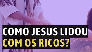 Como JESUS lidou com os RICOS? Lições do Jovem Rico e Zaqueu - Leandro Quadros