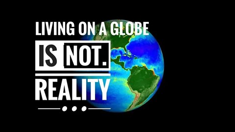 Living On A Globe Is NOT Reality. Experience Is The ONLY Reality [CLIP]