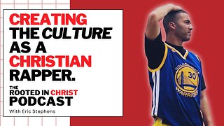 The New Culture of Christian Rap | The Rooted in Christ Podcast 082 with Lewis Tru