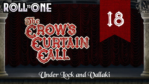 Under Lock and Vallaki | Crow's Curtain Call | Episode 18