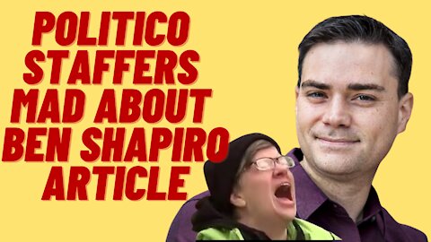 BEN SHAPIRO "DEMORALIZES" POLITICO STAFFERS