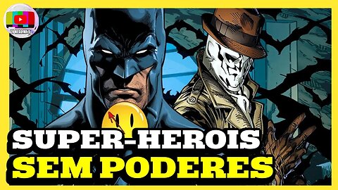 Os Heróis Mais Incríveis Sem Superpoderes | Descubra suas Histórias