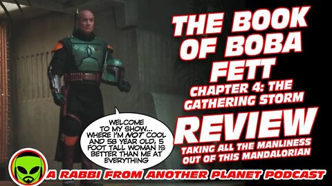 The Book of Boba Fett - Chapter 4: The Gathering Storm Review...Taking the ‘Man’ Out of Mandalorian!