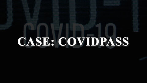 🚨Case: Covidpass - BREAKING NEWS
