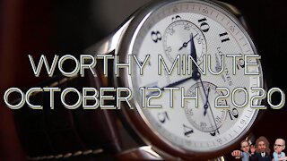 Worthy Minute - October 12th 2020