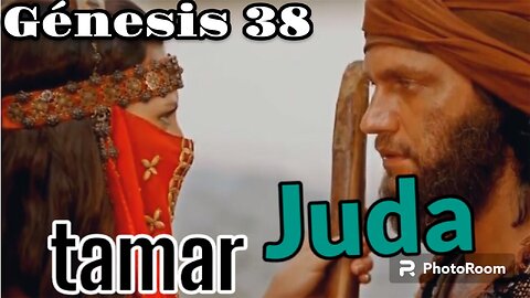 Génesis 38 Judá y Tamar