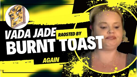 Tube Top Tammy aka Vada Jade gets Roasted by Burnt Toast AGAIN #lolcows #lolcow #burnttoast