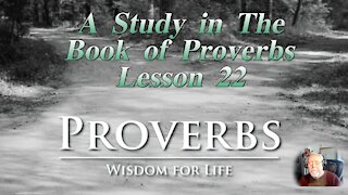 Proverbs, Lesson 22, on Down to Earth But Heavenly Minded Podcast